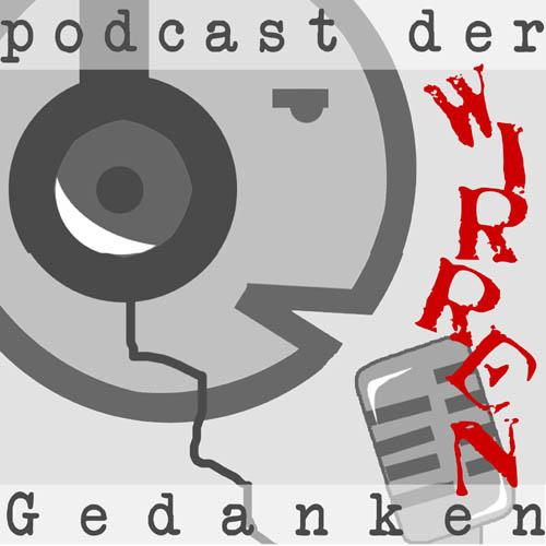 Podcast der wirren Gedanken - Archiv 